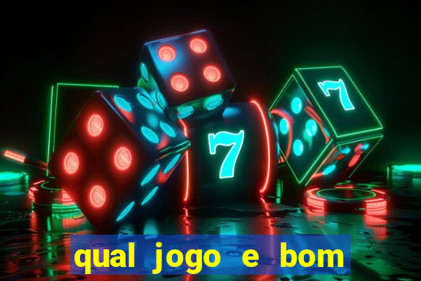 qual jogo e bom para ganhar dinheiro